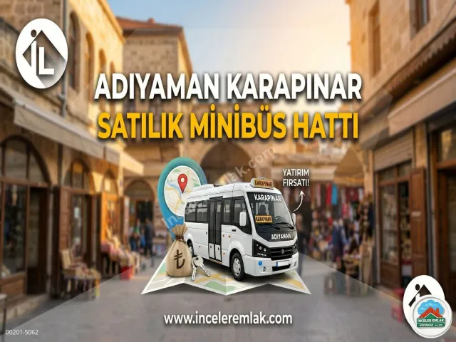 Adıyaman Karapınar Güzergahında Satılık Yüksek Cirolu Minibüs Hattı
