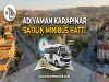 Adıyaman Karapınar Güzergahında Satılık Yüksek Cirolu Minibüs Hattı