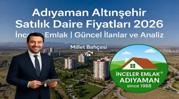 Adıyaman Altınşehir Satılık Daire Fiyatları 2026 | İnceler Emlak