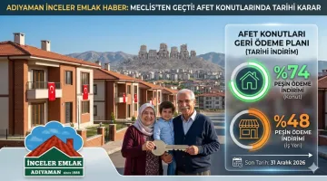 Adıyaman Afet Konutları Peşin Ödeme İndirimi 2026: Meclis Kararı ve Detaylar